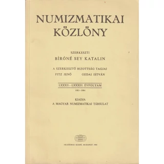 Numizmatikai Közlöny – 1983–1984 (LXXXII–LXXXIII. évfolyam)