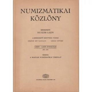 Numizmatikai Közlöny – 1975–1976 (LXXIV–LXXV. évfolyam)