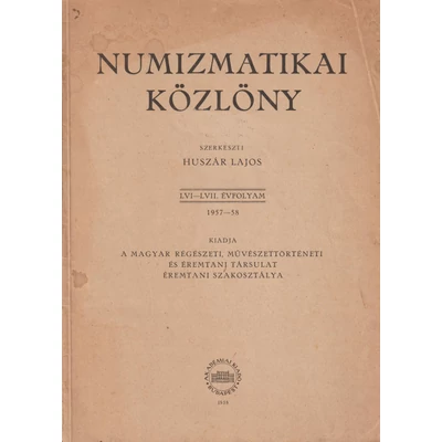 Numizmatikai Közlöny – 1957–1958 (LVI–LVII. évfolyam)