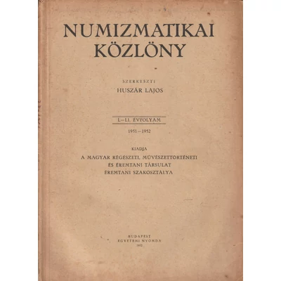Numizmatikai Közlöny – 1951–1952 (L–LI. évfolyam)