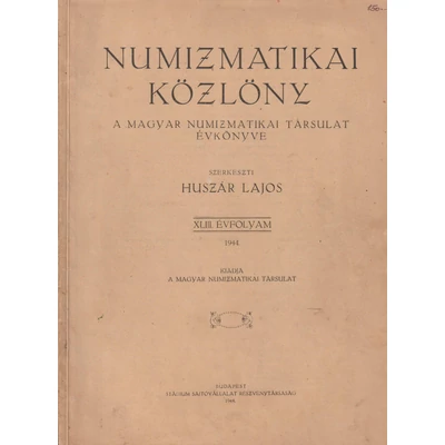 Numizmatikai Közlöny – 1944 (XLIII. évfolyam)