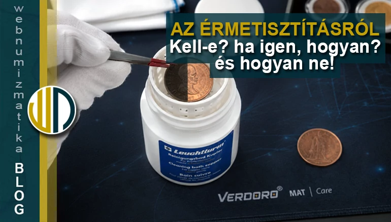 Érmetisztítás: mikor ajánlott – és mikor nem? Mivel tisztítsuk az érméket?